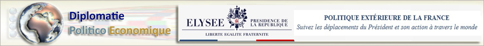  >> Site > Politique extrieure de la France 
Suivez les dplacements du Prsident et son action  travers le monde 