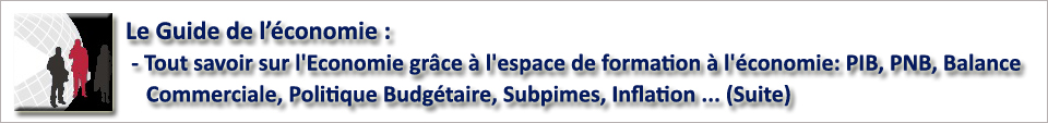 > > Le Guide de l'�conomie : - Tout savoir sur l'Economie gr�ce � .......